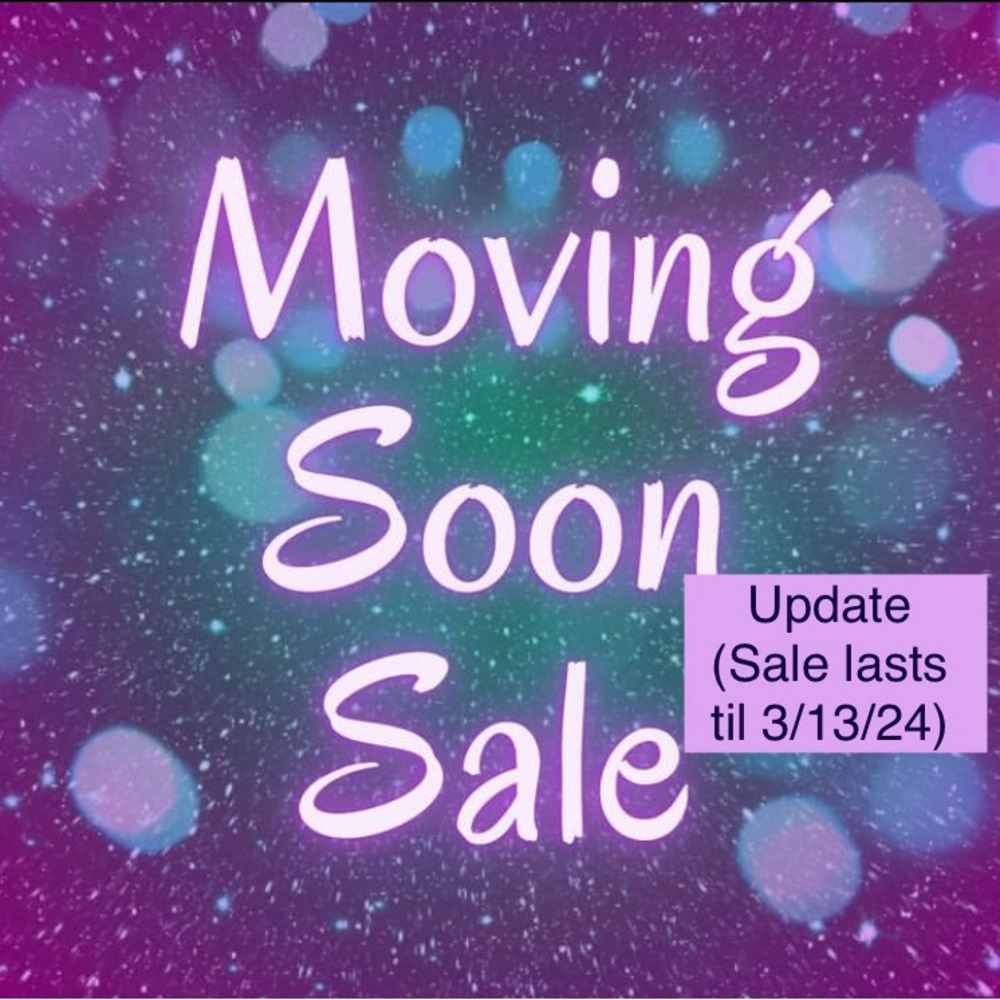 MOVING SOON SALE!!!!!